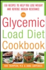 The Glycemic-Load Diet Cookbook: 150 Recipes to Help You Lose Weight and Reverse Insulin Resistance - eBook