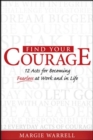 Find Your Courage : 12 Acts for Becoming Fearless at Work and in Life - eBook