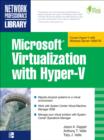 Microsoft Virtualization with Hyper-V : Manage Your Datacenter with Hyper-V, Virtual PC, Virtual Server, and Application Virtualization - eBook