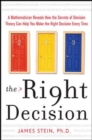 The Right Decision : A Mathematician Reveals How the Secrets of Decision Theory - eBook