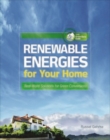 Renewable Energies for Your Home: Real-World Solutions for Green Conversions - eBook