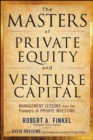 The Masters of Private Equity and Venture Capital - eBook