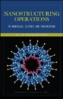 Nanostructuring Operations in Nanoscale Science and Engineering - eBook