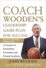 Coach Wooden's Leadership Game Plan for Success: 12 Lessons for Extraordinary Performance and Personal Excellence - eBook