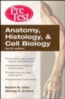 Anatomy, Histology, & Cell Biology: PreTest Self-Assessment & Review, Fourth Edition - eBook