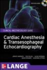 Cardiac Anesthesia and Transesophageal Echocardiography - eBook