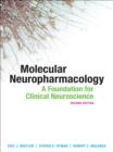 Molecular Neuropharmacology: A Foundation for Clinical Neuroscience, Second Edition : A Foundation for Clinical Neuroscience, Second Edition - eBook