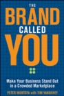 The Brand Called You: Make Your Business Stand Out in a Crowded Marketplace - eBook