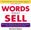 Words that Sell, Revised and Expanded Edition : The Thesaurus to Help You Promote Your Products, Services, and Ideas - eBook