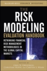 The Risk Modeling Evaluation Handbook: Rethinking Financial Risk Management Methodologies in the Global Capital Markets - eBook