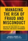 Managing the Risk of Fraud and Misconduct: Meeting the Challenges of a Global, Regulated and Digital Environment - eBook