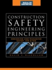 Construction Safety Engineering Principles (McGraw-Hill Construction Series) : Designing and Managing Safer Job Sites - eBook