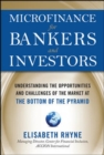 Microfinance for Bankers and Investors: Understanding the Opportunities and Challenges of the Market at the Bottom of the Pyramid - eBook