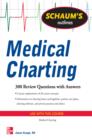 Schaum's Outline of Medical Charting : 300 Review Questions + Answers - eBook