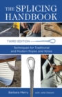 The Splicing Handbook, Third Edition : Techniques for Modern and Traditional Ropes - eBook
