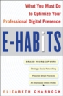 E-Habits: What You Must Do to Optimize Your Professional Digital Presence - eBook