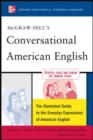 McGraw-Hill's Conversational American English : The Illustrated Guide to Everyday Expressions of American English - eBook