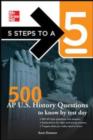 5 Steps to a 5 500 AP U.S. History Questions to Know by Test Day - eBook