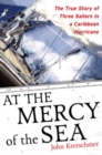 At the Mercy of the Sea : The True Story of Three Sailors in a Caribbean Hurricane - eBook