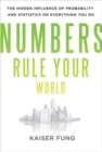 Numbers Rule Your World: The Hidden Influence of Probabilities and Statistics on Everything You Do - eBook