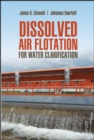 Dissolved Air Flotation For Water Clarification - eBook
