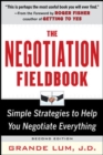 The Negotiation Fieldbook, Second Edition : Simple Strategies to Help You Negotiate Everything - eBook