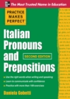 Practice Makes Perfect Italian Pronouns And Prepositions, Second Edition - eBook