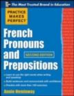 Practice Makes Perfect French Pronouns and Prepositions, Second Edition - eBook