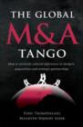 The Global M&A Tango:  How to Reconcile Cultural Differences in Mergers, Acquisitions, and Strategic Partnerships - eBook