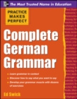 Practice Makes Perfect Complete German Grammar - eBook