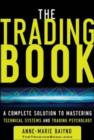 The Trading Book: A Complete Solution to Mastering Technical Systems and Trading Psychology - eBook