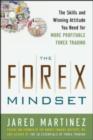 The Forex Mindset: The Skills and Winning Attitude You Need for More Profitable Forex Trading - eBook
