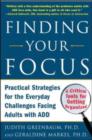 Finding Your Focus : Practical strategies for the everyday challenges facing adults with ADD - eBook
