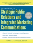 The Handbook of Strategic Public Relations and Integrated Marketing Communications, Second Edition - eBook