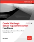 Oracle WebLogic Server 11g Administration Handbook - eBook