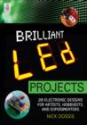 Brilliant LED Projects: 20 Electronic Designs for Artists, Hobbyists, and Experimenters - eBook