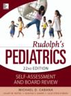 Rudolphs Pediatrics Self-Assessment and Board Review - eBook