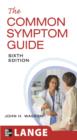 The Common Symptom Guide, Sixth Edition - eBook