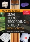 How to Build a Small Budget Recording Studio from Scratch 4/E - eBook