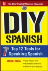 DIY Spanish : Top 12 Tools for Speaking Spanish - eBook