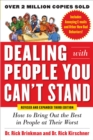 Dealing with People You Can't Stand, Revised and Expanded Third Edition: How to Bring Out the Best in People at Their Worst : How to Bring Out the Best in People at Their Worst - eBook