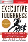 Executive Toughness: The Mental-Training Program to Increase Your Leadership Performance - eBook