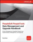 PeopleSoft PeopleTools Data Management and Upgrade Handbook - eBook