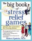 The Big Book of Stress Relief Games: Quick, Fun Activities for Feeling Better - eBook