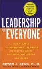 Leadership for Everyone : How to Apply The Seven Essential Skills to Become a Great Motivator, Influencer, and Leader - eBook