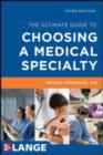 The Ultimate Guide to Choosing a Medical Specialty, Third Edition - eBook