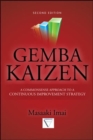 Gemba Kaizen: A Commonsense Approach to a Continuous Improvement Strategy, Second Edition - eBook