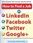 How to Find a Job on LinkedIn, Facebook, Twitter and Google+ 2/E - eBook