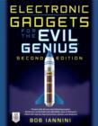 Electronic Gadgets for the Evil Genius : 21 Build-It-Yourself Projects, Second Edition - eBook
