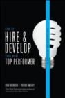 How to Hire and Develop Your Next Top Performer, 2nd edition: The Qualities That Make Salespeople Great - eBook